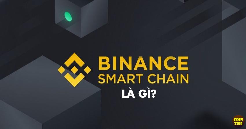 Binance Smart Chain là gì