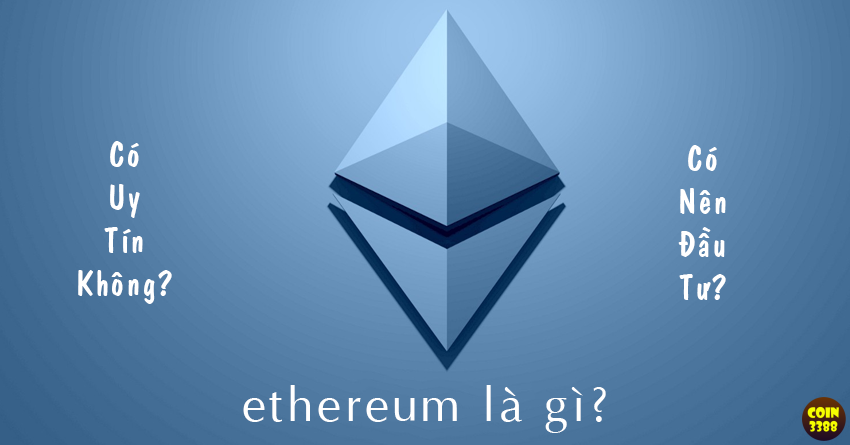 Đồng tiền ảo Ethereum là gì? Giá ETH hôm nay bao nhiêu?