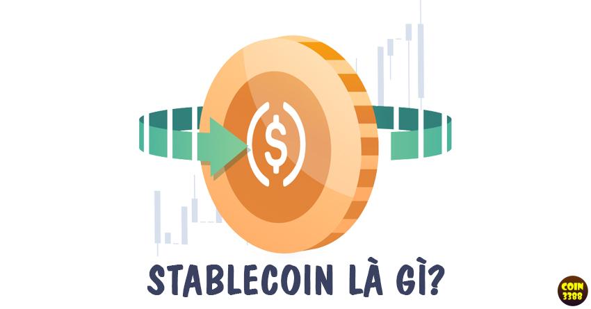 Stablecoin là gì? TOP 4 đồng stalbe coin đáng đầu tư nhất