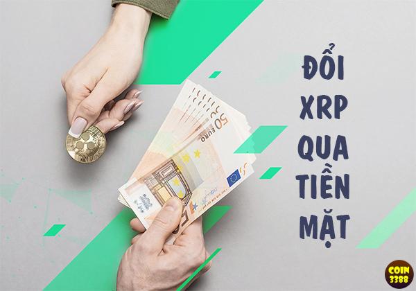 Làm sao đổi XRP qua tiền mặt được?
