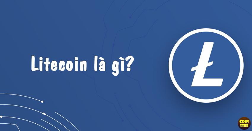 Litecoin là gì? Giá LTC hôm nay bao nhiêu?