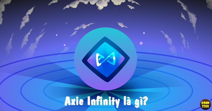 Axie Infinity là gì? Có nên đầu tư AXS Coin không?